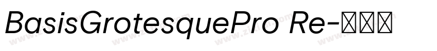 BasisGrotesquePro Re字体转换 BasisGrotesquePro Re字体转换
